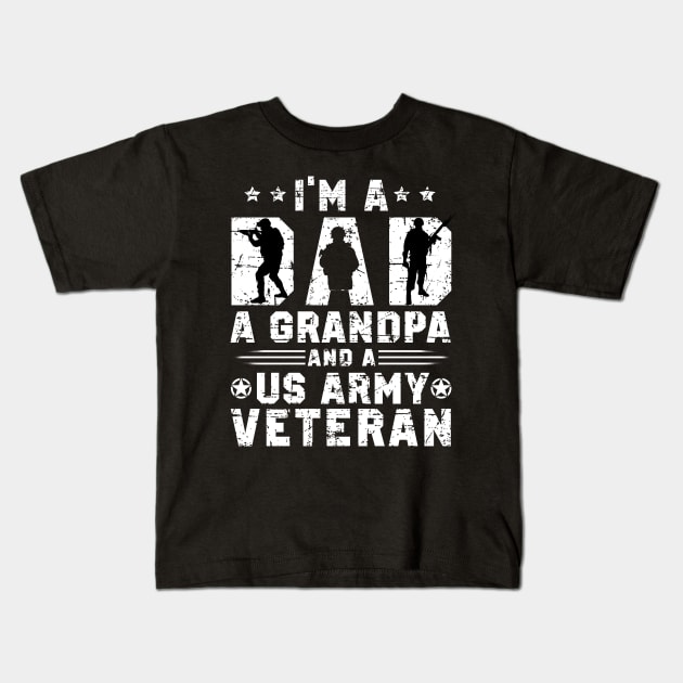 I'm A Dad Grandpa And A US Army Veteran Nothing Scares Me Kids T-Shirt by Otis Patrick